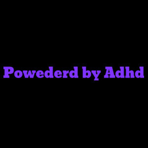 Powered by ADHD Design